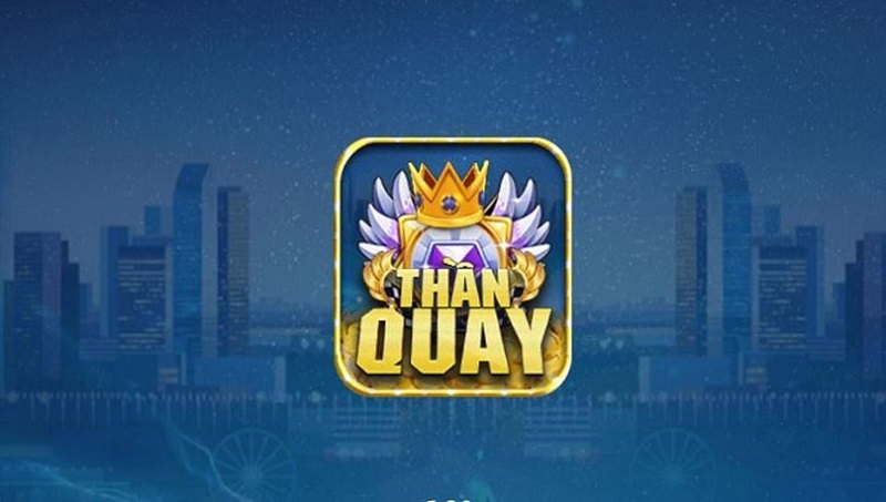 Giới thiệu Thần quay là gì?